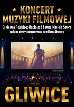 Koncert Muzyki Filmowej z utworami Hansa Zimmera - Gliwice