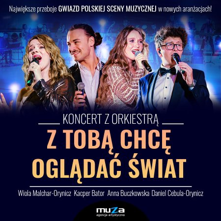 Koncert - Z Tobą Chcę Oglądać Świat