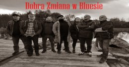 Dobra zmiana w bluesie