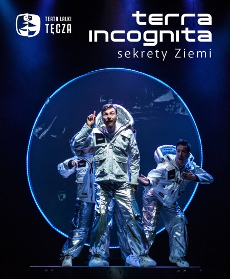 "Terra Incognita: sekrety Ziemi" Teatr Lalki Tęcza