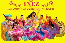 Inez & Gwiazdy Cygańskiego Taboru i Show taneczne