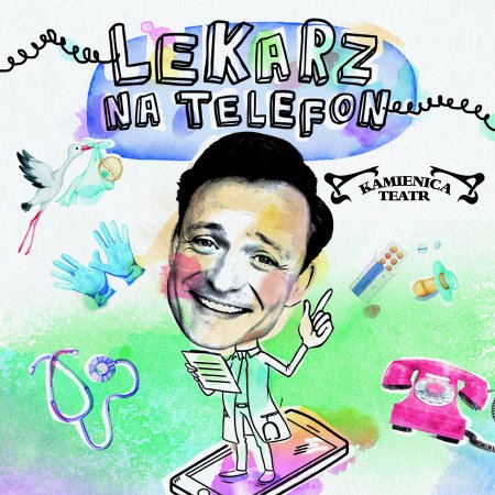 Lekarz na telefon - Teatr Kamienica