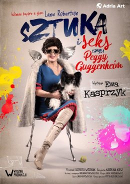 Sztuka i seks, czyli Peggy Guggenheim - monodram Ewy Kasprzyk