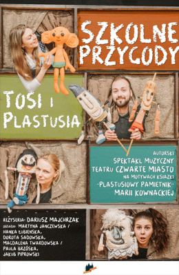 Teatr Czwarte Miasto - Szkolne przygody Tosi i Plastusia