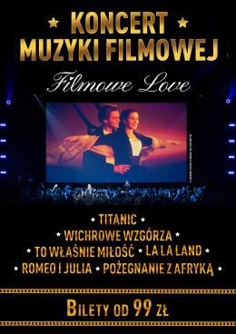 Koncert Muzyki Filmowej - Filmowe Love