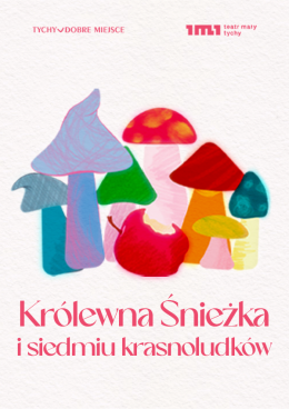 Królewna Śnieżka i siedmiu krasnoludków, reż. Anna Białoń