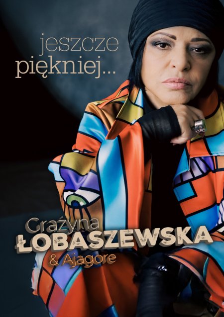 Grażyna Łobaszewska "jeszcze piękniej..." - z zespołem Ajagore