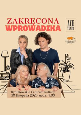 SPEKTAKL ZAKRĘCONA WPROWADZKA