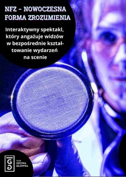 Teatr Gdynia Główna - NFZ - Nowoczesna Forma Zrozumienia