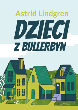 Dzieci z Bullerbyn, reż. Anna Białoń