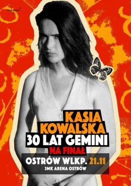 Kasia Kowalska - 30 lat Gemini na Finał