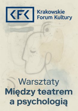 Między teatrem a psychologią | warsztaty teatralne z Inką Dowlasz