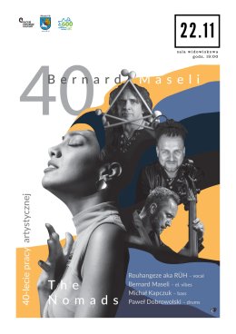 "Koncert - ""BERNARD MASELI – CZTERDZIESTOLECIE PRACY SCENICZNEJ” „The Nomads Quartet” "