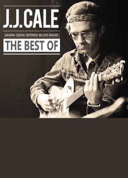 J.J. Cale: The best of - Gęsia Skórka Blues Band