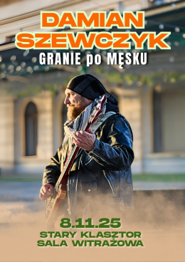 Damian Szewczyk - GRANIE po MĘSKU