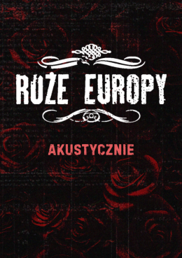 Róże Europy - akustycznie