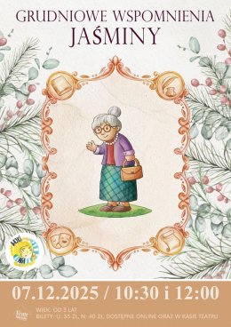 GRUDNIOWE WSPOMNIENIA JAŚMINY - SPEKTAKL DLA DZIECI