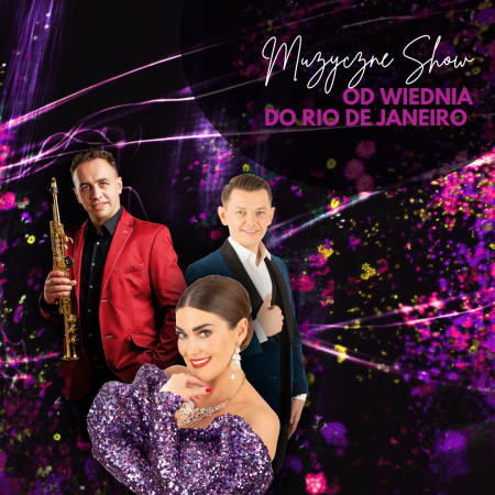 Muzyczne Show od Wiednia do Rio De Janeiro