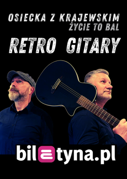 Retro Gitary: Osiecka z Krajewskim "Życie to bal"