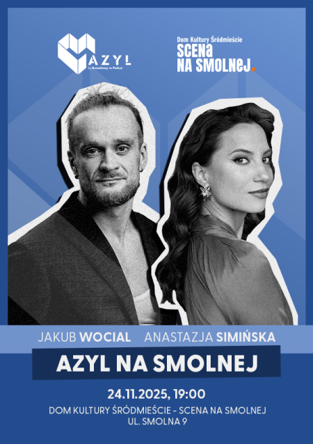 AZYL NA SMOLNEJ "Jakub Wocial & Anastazja Simińska" koncert