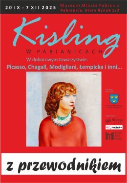 Oprowadzenie z przewodnikiem: Kisling w Pabianicach. W doborowym towarzystwie: Picasso, Modigliani, Chagall, Łempicka i inni…