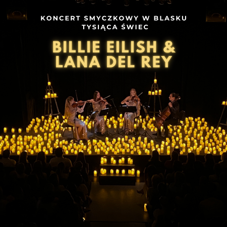 Koncert przy świecach: Billie Eilish & Lana Del Rey