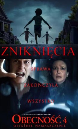Noc Horrorów: Zniknięcia; Obecność 4: Ostatnie namaszczenie (2D/napisy)