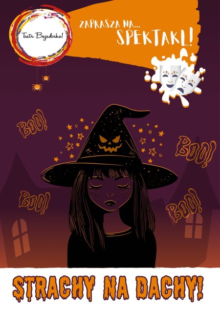 "Strachy na dachy" Teatr Bajaderka