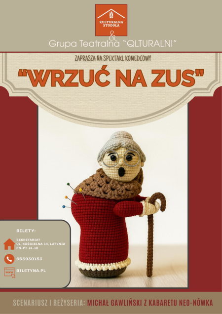 "WRZUĆ NA ZUS" Grupa Teatralna Qlturalni