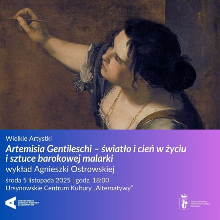 Wielkie Artystki | „Artemisia Gentileschi – światło i cień w życiu i sztuce barokowej malarki” | wykład Agnieszki Ostrowskiej