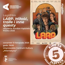 LegitFilm. Kino za 5 | „LARP. Miłość, trolle i inne questy” | reżyseria: Kordian Kądziela | Polska 2025