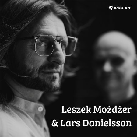 Leszek Możdżer & Lars Danielsson