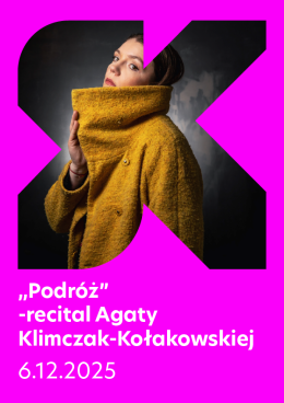 Podróż - recital Agaty Klimczak-Kołakowskiej