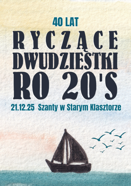 Szanty w Starym Klasztorze - RYCZĄCE DWUDZIESTKI