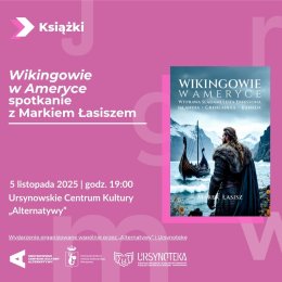 „Wikingowie w Ameryce” | spotkanie z Markiem Łasiszem