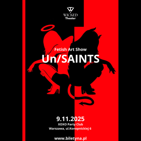 „UN/SAINTS”  fetyszowy show + wernisaż sztuki
