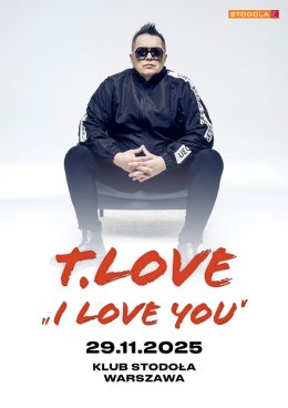 T.Love - "I love you"