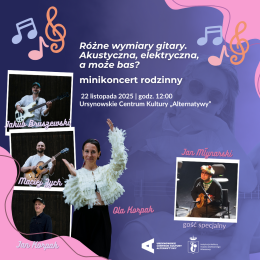 „Różne wymiary gitary. Akustyczna, elektryczna, a może bas?” | minikoncert rodzinny