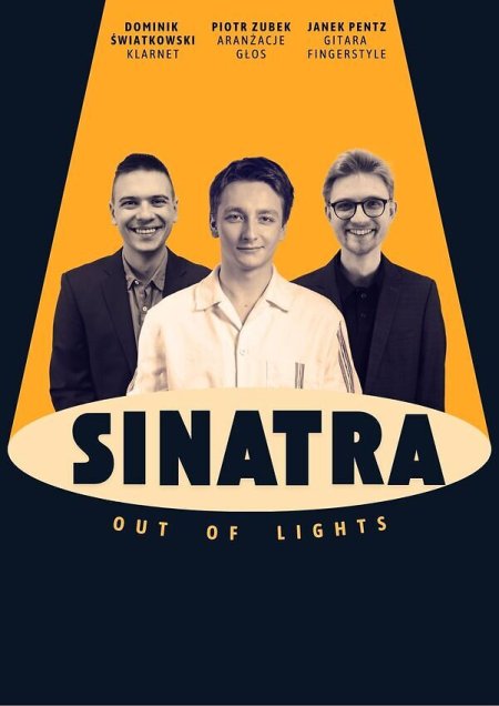 Piotr Zubek, Janek Pentz, Dominik Światkowski - Koncert: „SINATRA out of lights”
