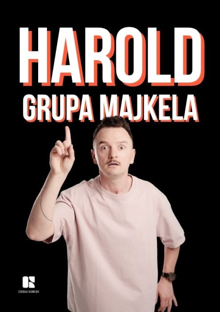 Komediowy Pokaz Powarsztatowy - Harold Grupa Majkela