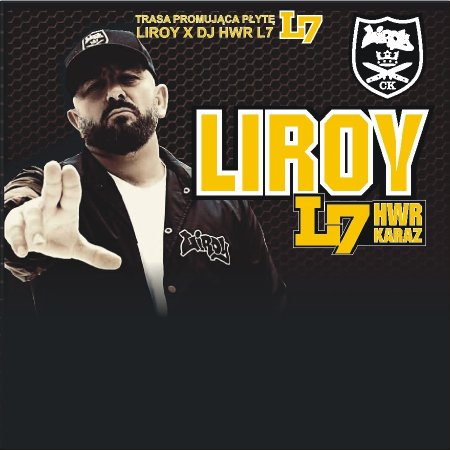 Powrót Scyzoryka * L7 Tour: Liroy + HWR & Karaz