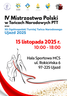 IV Mistrzostwa Polski i XII Ogólnopolski Turniej Tańca Narodowego w Formie Towarzyskiej Ujazd 2025
