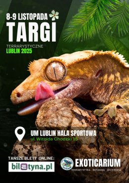 EXOTICARIUM Targi Terrarystyczne Lublin dwudniowe 8-9 listopada
