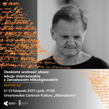 „Osobista wolność słowa” | lekcje mistrzowskie z Jarosławem Mikołajewskim  - reportaż