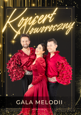 Koncert Noworoczny - Gala Melodii