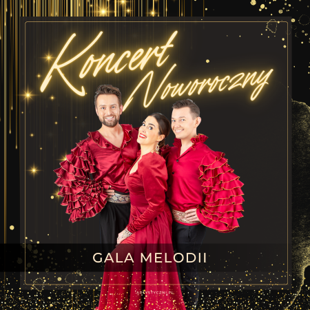 Koncert Noworoczny - Gala Melodii