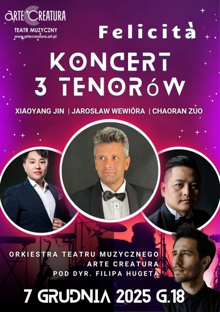 Felicita. Koncert 3 Tenorów - Arte Creatura Teatr Muzyczny
