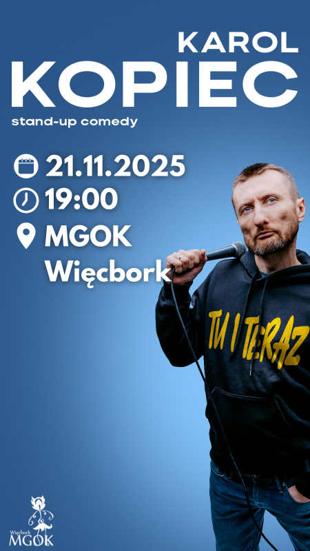 Karol Kopiec STAND UP - "Tu i teraz" - WIĘCBORK