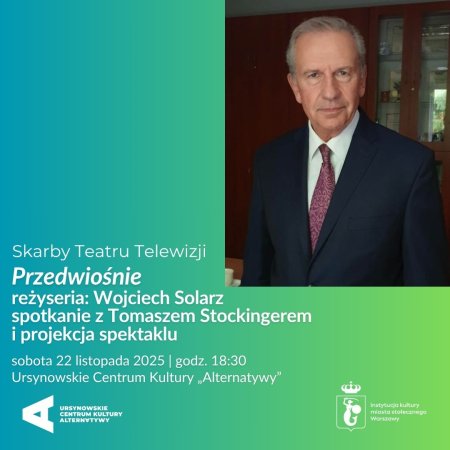 Skarby Teatru Telewizji | „Przedwiośnie” | reżyseria: Wojciech Solarz | spotkanie z Tomaszem Stockingerem i projekcja spektaklu