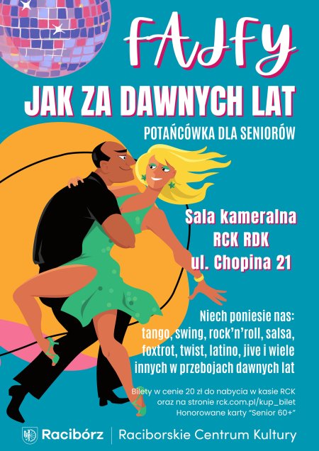 FAJFY JAK ZA DAWNYCH LAT - podwieczorek taneczny dla seniorów.